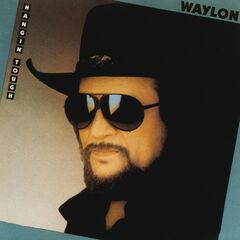 Waylon Jennings – Hangin’ Tough (2020) (ALBUM ZIP)