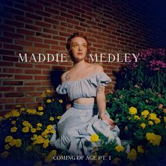 Maddie Medley – Coming Of Age Pt. 1 (2020) (ALBUM ZIP)