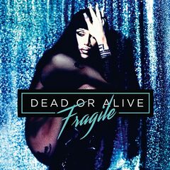 Dead Or Alive – Fragile (2020) (ALBUM ZIP)