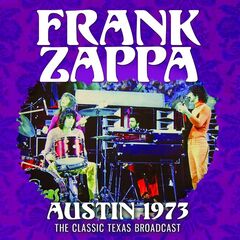 Frank Zappa – Austin 1973 (2020) (ALBUM ZIP)