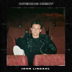 John Lindahl – Opening Night (2020) (ALBUM ZIP)