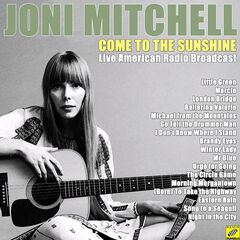 Joni Mitchell – Come To The Sunshine (2020) (ALBUM ZIP)
