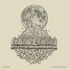 Goose – Alive And Well (2020) (ALBUM ZIP)