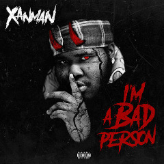 XanMan – I’m A Bad Person (2020) (ALBUM ZIP)