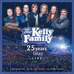 The Kelly Family – 25 Years Later Live (2020) (ALBUM ZIP)
