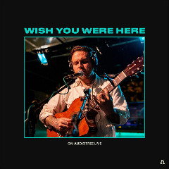 Wish You Were Here – Wish You Were Here On Audiotree Live (2020) (ALBUM ZIP)