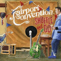 Fairport Convention – Shuffle And Go (2020) (ALBUM ZIP)