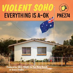 Violent Soho – Everything Is A-Ok (2020) (ALBUM ZIP)