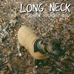 Long Neck – World’s Strongest Dog (2020) (ALBUM ZIP)