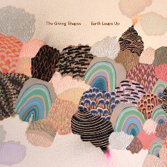 The Giving Shapes – Earth Leaps Up (2020) (ALBUM ZIP)