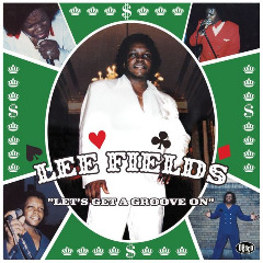Lee Fields – Let’s Get A Groove On (2020) (ALBUM ZIP)