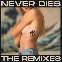 Yellow Claw – Never Dies [The Remixes]