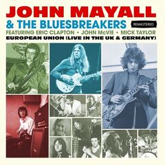 John Mayall &amp; The Bluesbreakers – European Union [Live In The UK And Germany] (2020) (ALBUM ZIP)