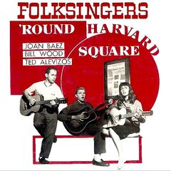 Joan Baez – Folksingers ‘Round Harvard Square (2020) (ALBUM ZIP)
