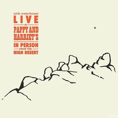 Nick Waterhouse – Live At Pappy And Harriet’s In Person From The High Desert (2020) (ALBUM ZIP)