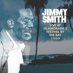 Jimmy Smith – Live At Islamorada’s Festival By The Bay 1999 (2020) (ALBUM ZIP)