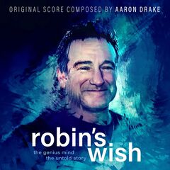 Aaron Drake – Robin’s Wish [Original Motion Picture Score] (2020) (ALBUM ZIP)