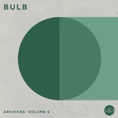 Bulb – Archives Volume 5 (2020) (ALBUM ZIP)