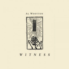 Al Wootton – Witness (2020) (ALBUM ZIP)