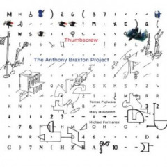 Thumbscrew – The Anthony Braxton Project (2020) (ALBUM ZIP)