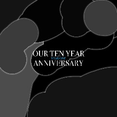 Our Ten Year Anniversary – Year One (2020) (ALBUM ZIP)
