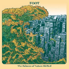 Foot – The Balance Of Nature Shifted (2020) (ALBUM ZIP)