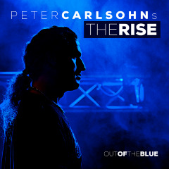 Peter Carlsohn’s The Rise – Out Of The Blue (2020) (ALBUM ZIP)