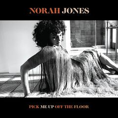Norah Jones – Pick Me Up Off The Floor (2020) (ALBUM ZIP)