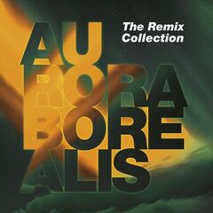 Aurora Borealis – Aurora Borealis [The Remix Collection] (2020) (ALBUM ZIP)