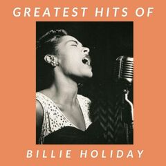 Billie Holiday – Greatest Hits Of Billie Holiday (2020) (ALBUM ZIP)