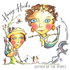 Hussy Hicks – Gather Up The People (2020) (ALBUM ZIP)