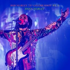 Ziggy Marley – Bob Marley 75th Celebration Pt.1 (2020) (ALBUM ZIP)