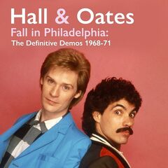 Hall &amp; Oates – Fall in Philadelphia The Definitive Demos 1968-71 (2020) (ALBUM ZIP)