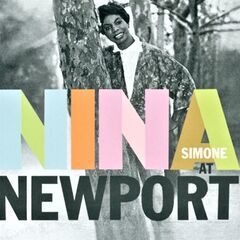 Nina Simone – Nina At Newport [60th Anniversary Edition] (2020) (ALBUM ZIP)