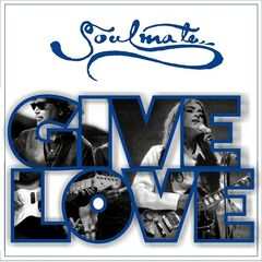Soulmate – Give Love (2020) (ALBUM ZIP)