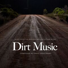 Craig Armstrong – Dirt Music [Original Motion Picture Score] (2020) (ALBUM ZIP)