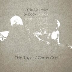 Chip Taylor &amp; Goran Grini – Ny To Norway And Back Songs From The Lock Down (2020) (ALBUM ZIP)
