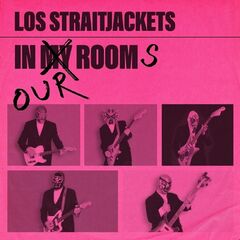 Los Straitjackets – In My Room (2020) (ALBUM ZIP)