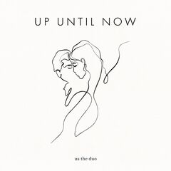 Us The Duo – Up Until Now (2020) (ALBUM ZIP)