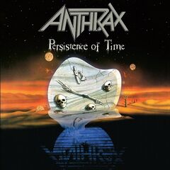 Anthrax – Persistence Of Time [30th Anniversary Edition] (2020) (ALBUM ZIP)