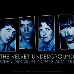 The Velvet Underground – When Midnight Comes Around [Live 1969] (2020) (ALBUM ZIP)