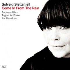 Solveig Slettahjell – Come In From The Rain (2020) (ALBUM ZIP)