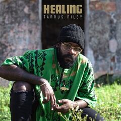 Tarrus Riley – Healing (2020) (ALBUM ZIP)
