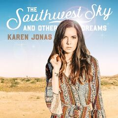 Karen Jonas – The Southwest Sky And Other Dreams (2020) (ALBUM ZIP)