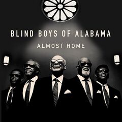 The Blind Boys Of Alabama – Almost Home (2020) (ALBUM ZIP)