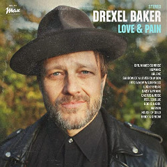 Drexel Baker – Love And Pain (2020) (ALBUM ZIP)