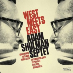 Adam Shulman Septet – West Meets East (2020) (ALBUM ZIP)