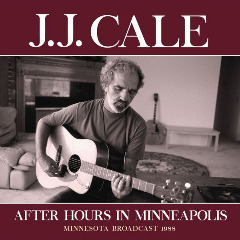 J.J. Cale – After Hours In Minneapolis (2020) (ALBUM ZIP)