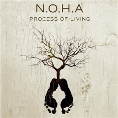 N.O.H.A – Process Of Living (2020) (ALBUM ZIP)