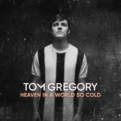 Tom Gregory – Heaven In A World So Cold (2020) (ALBUM ZIP)